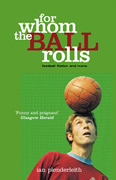 For Whom The Ball Rolls